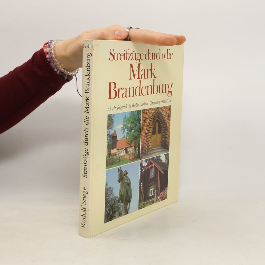 Rudolf Stiege Streifzüge durch die Mark Brandenburg III