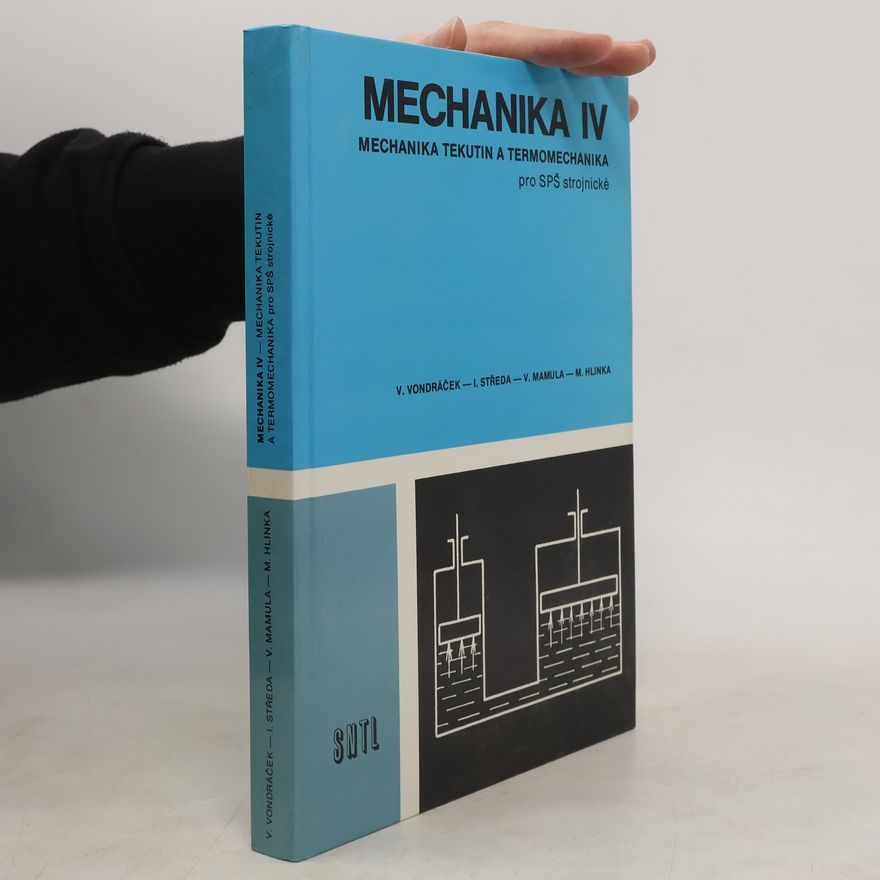 Kolektiv autorů Mechanika IV. Mechanika tekutin a termomechanika