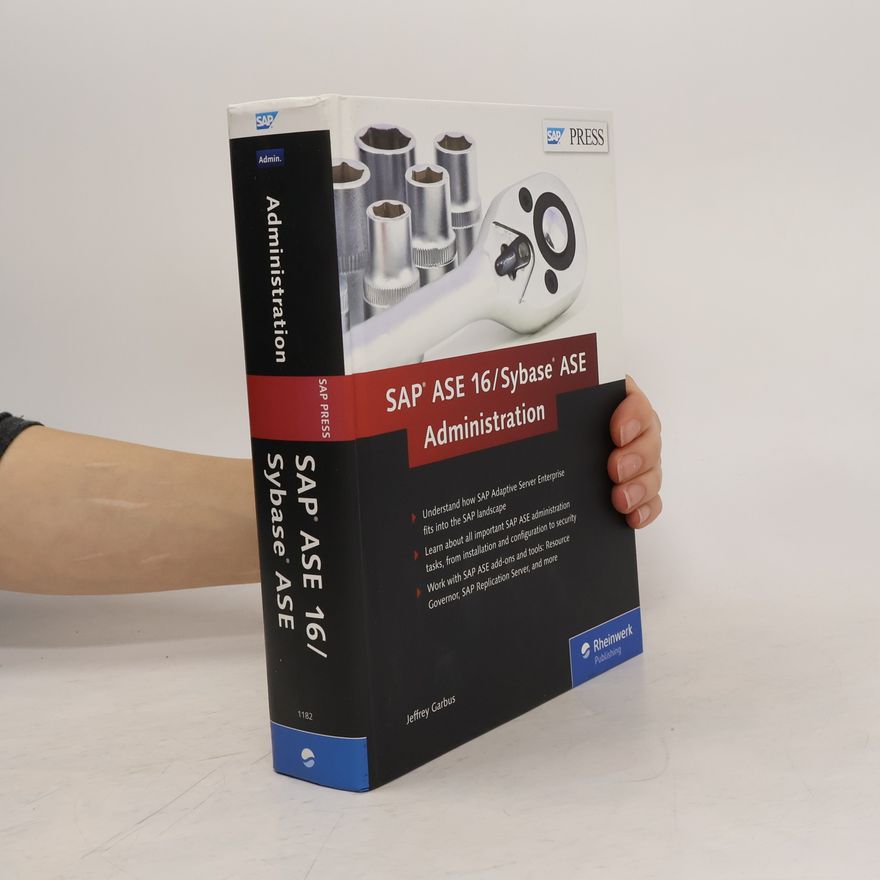 Jeffrey R. Garbus SAP ASE 16 / Sybase ASE Administration