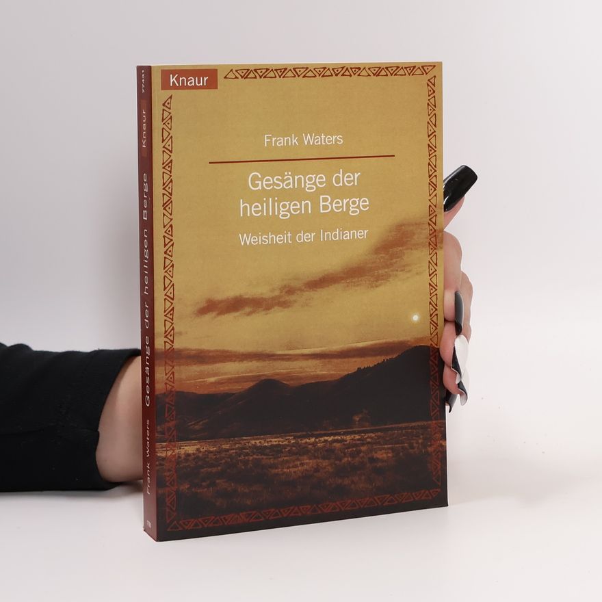 Frank Waters Gesänge der heiligen Berge