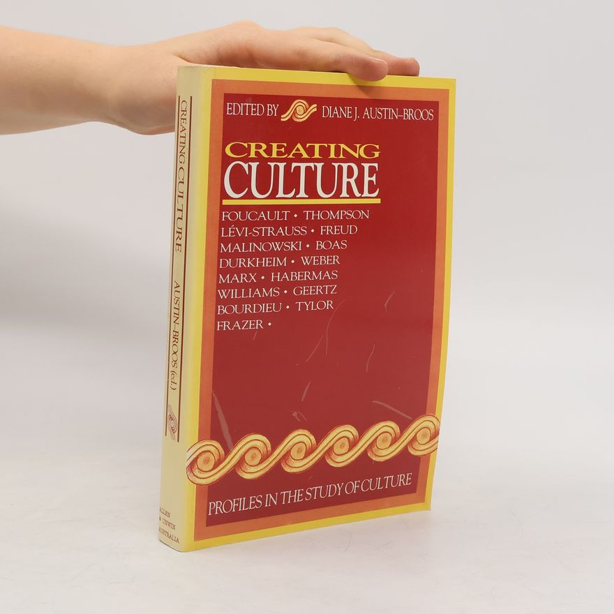 Diane J. Austin-Broos Creating Culture