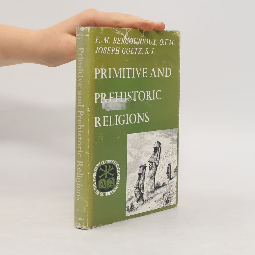 F. M. Bergounioux Primitive and Prehistoric Religions