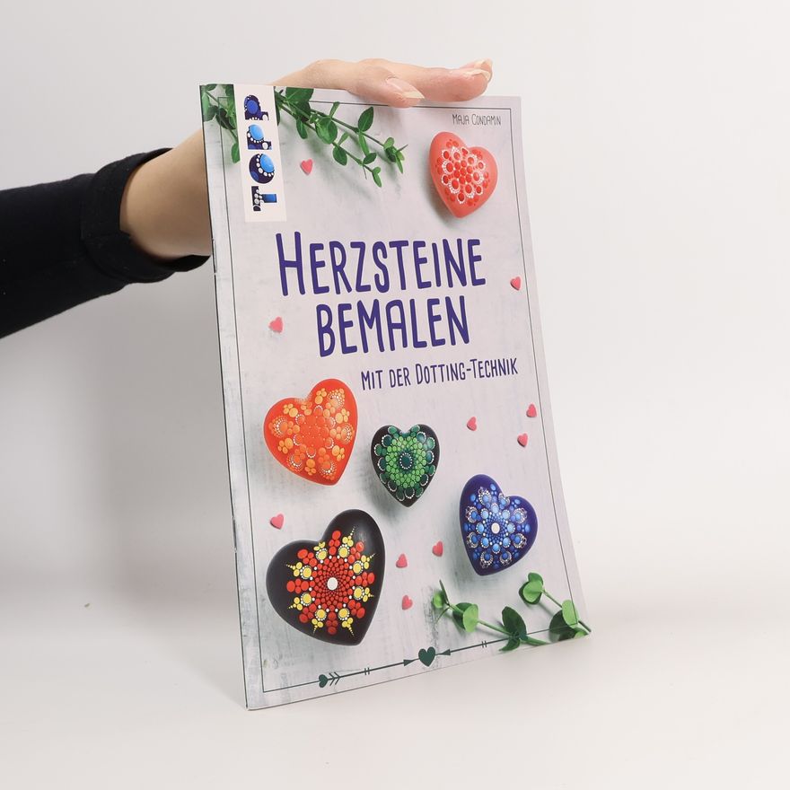 Maja Condamin Herzsteine bemalen mit der Dotting-Technik