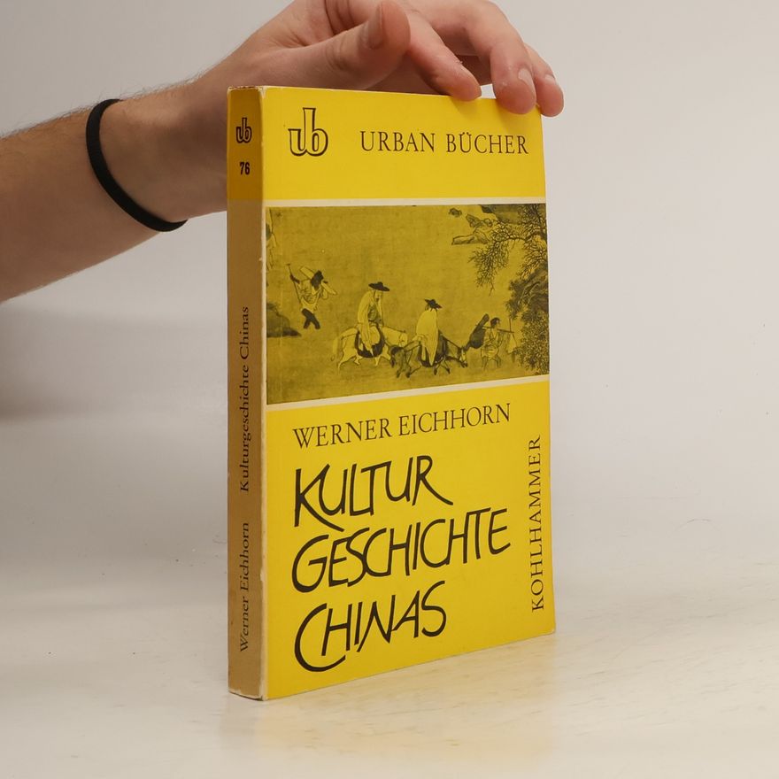 Werner Eichhorn Kultur Geschichte Chinas