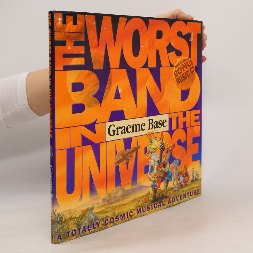 Graeme Base The Worst Band in the Universe