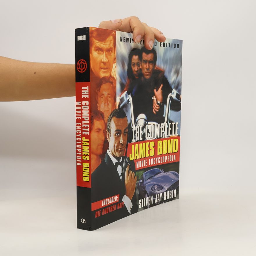 Steven Jay Rubin The Complete James Bond Movie Encyclopedia, Newly Revised Edition