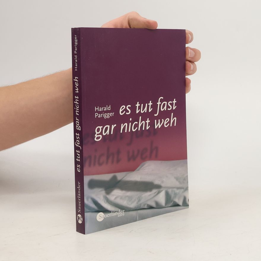 Harald Parigger Es tut fast gar nicht weh