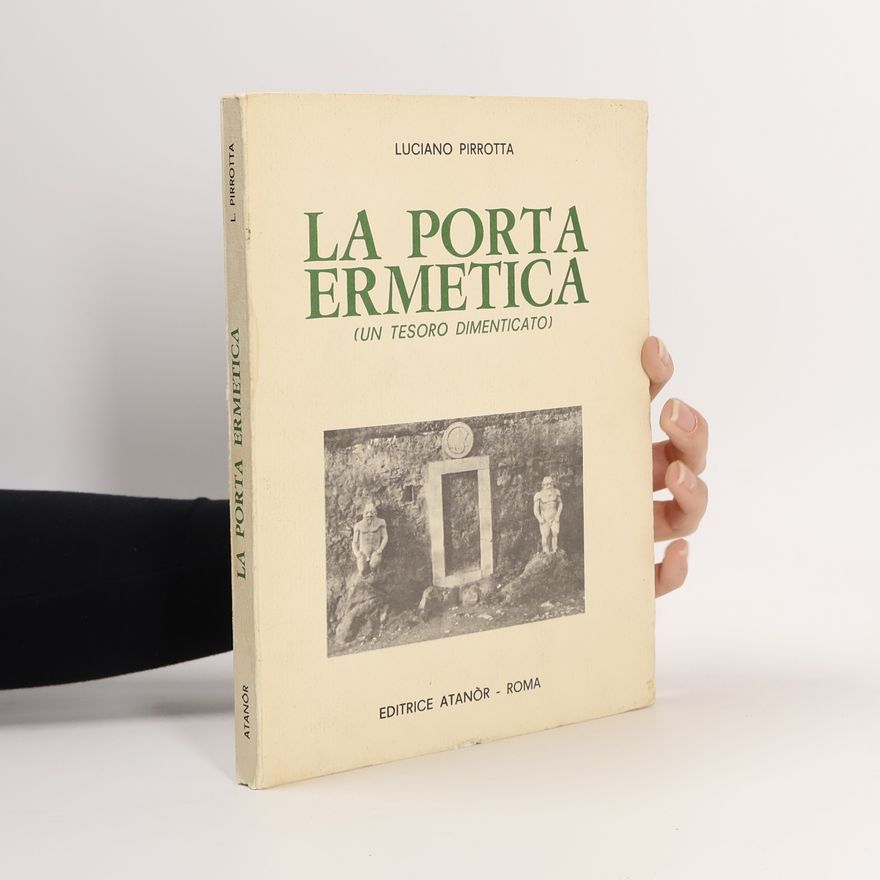 Luciano Pirrotta La porta ermetica (un tesoro dimenticato)