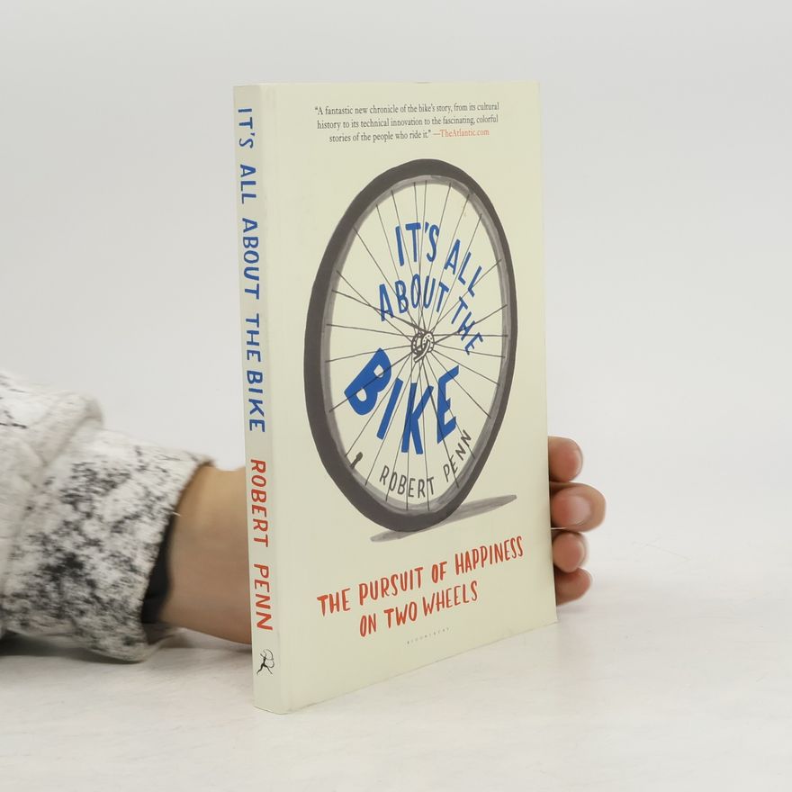 Robert Penn It's All About the Bike