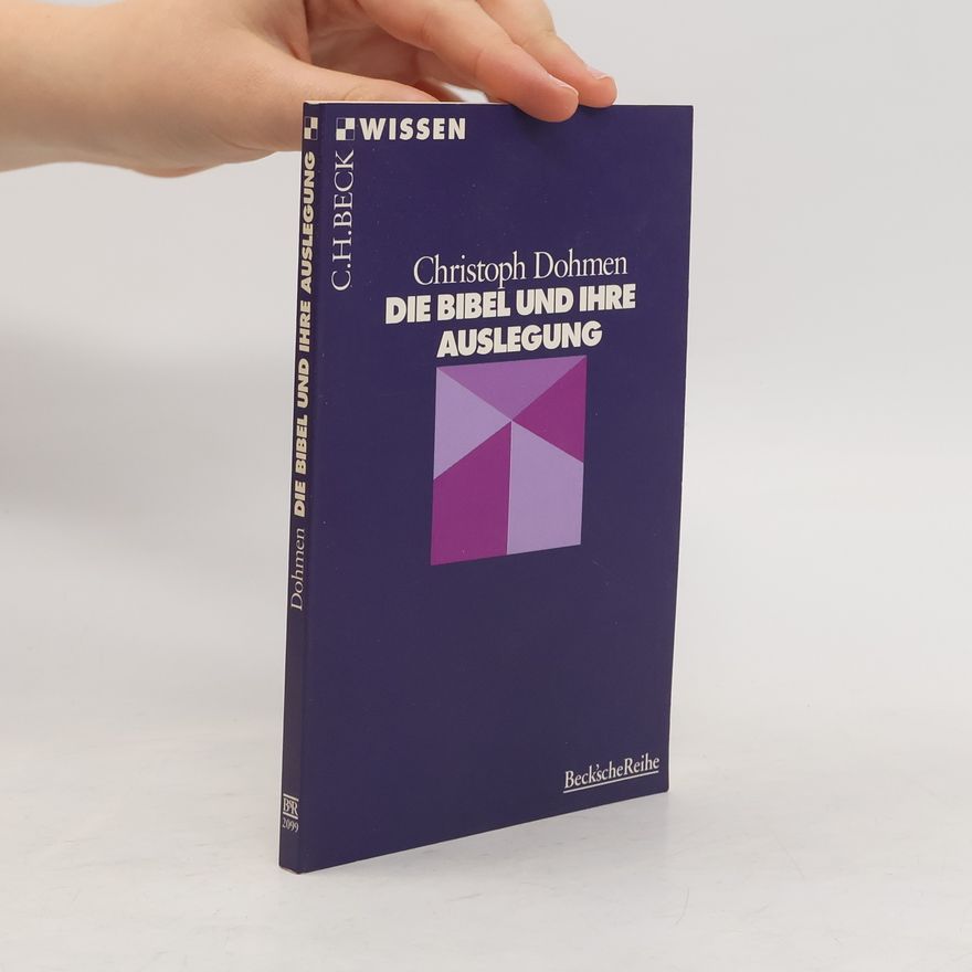Christoph Dohmen Die Bibel und ihre Auslegung