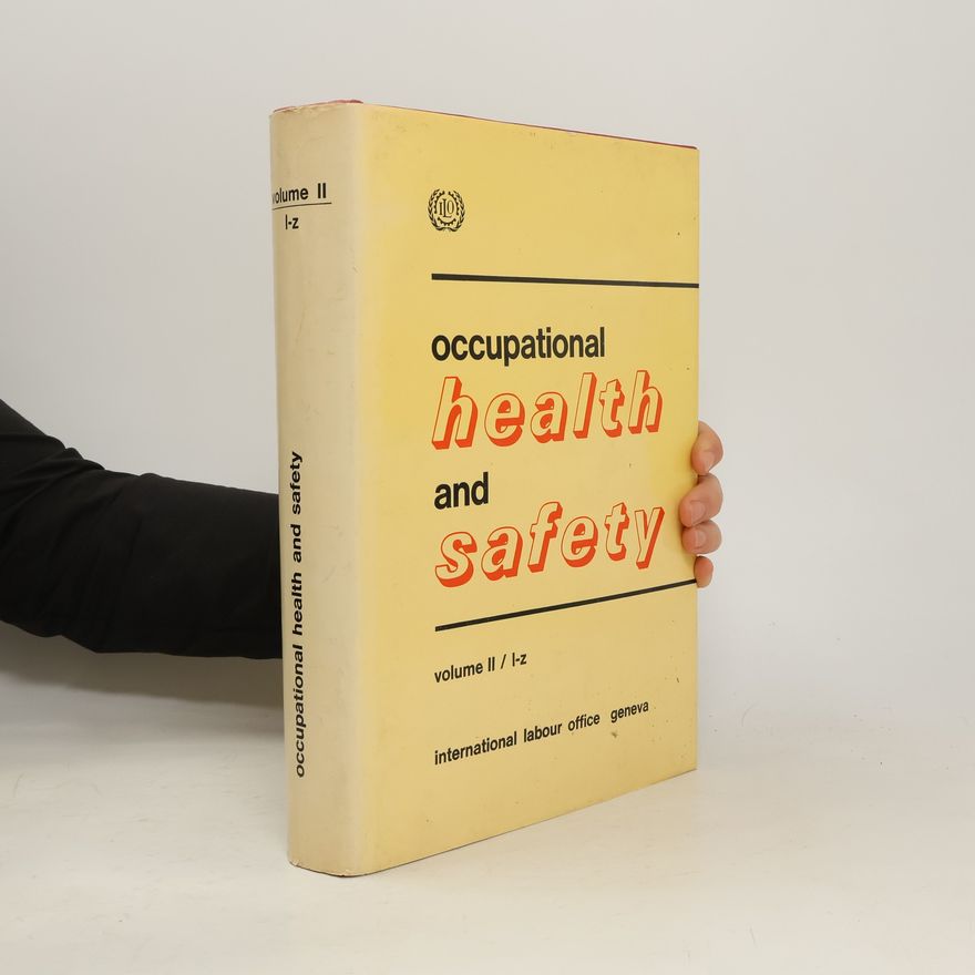 Various authors Encyclopaedia of Occupational Health and Safety. Volume II, L-Z