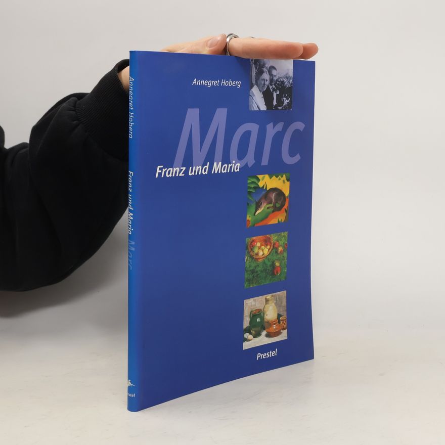 Annegret Hoberg Franz und Maria Marc