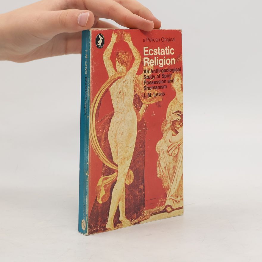 I.M. Lewis Ecstatic Religion