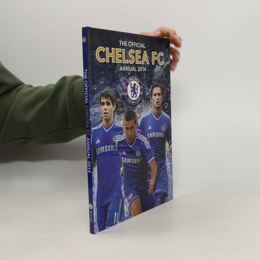 David Antill The Official CHELSEA FC Annual 2014
