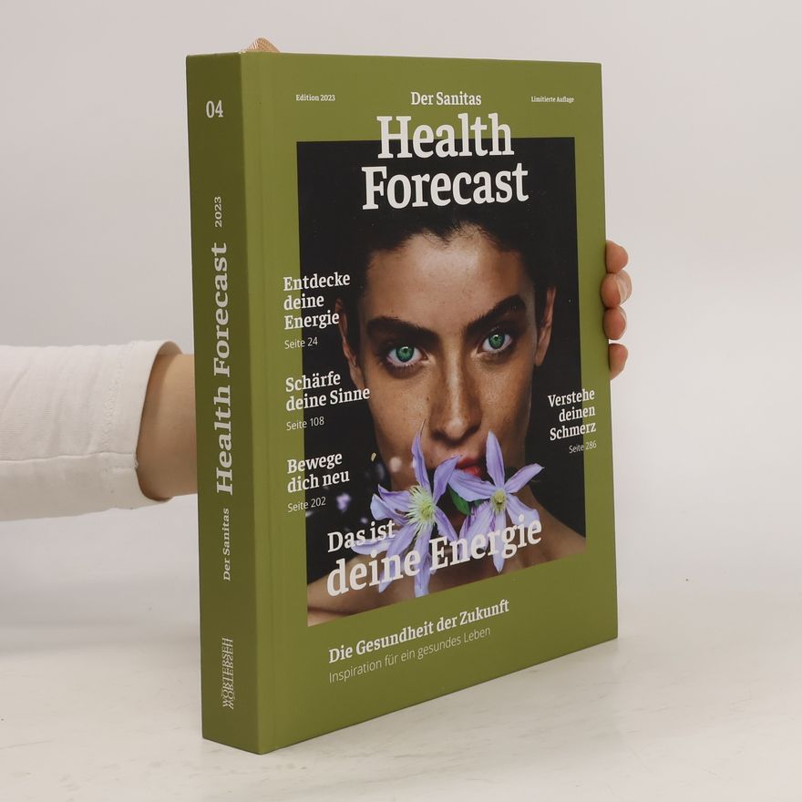 Sanitas Health Sanitas Health Forecast Das ist deine Energie – Die Gesundheit der Zukunft