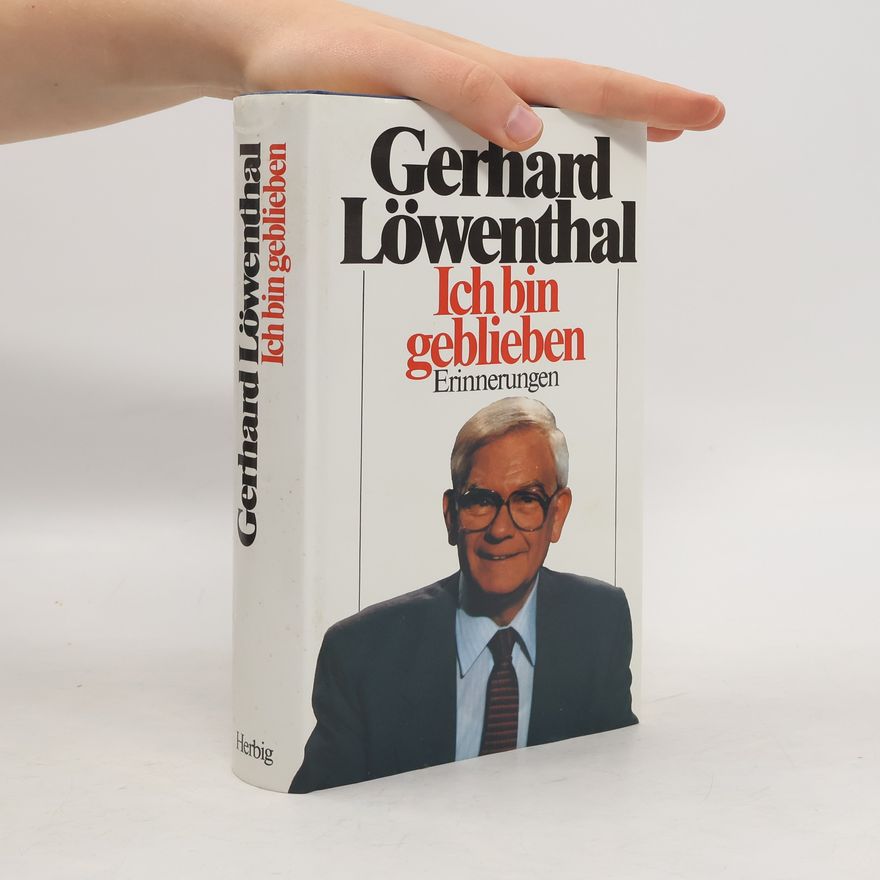 Gerhard Löwenthal Ich bin geblieben