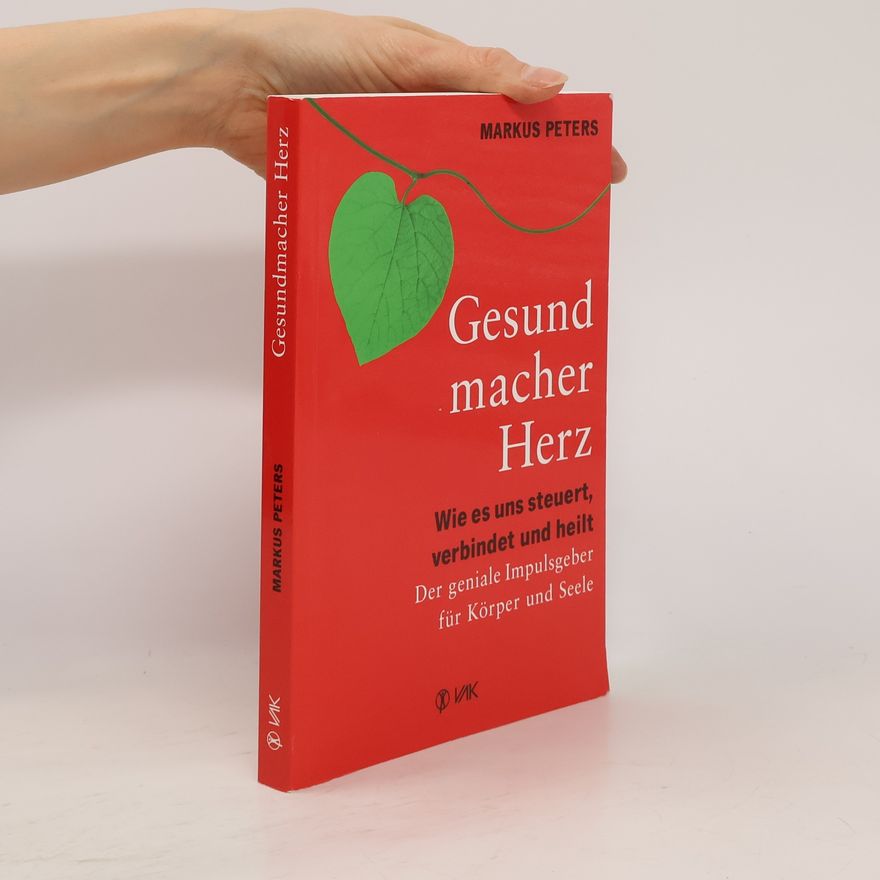 Markus Peters Gesundmacher Herz
