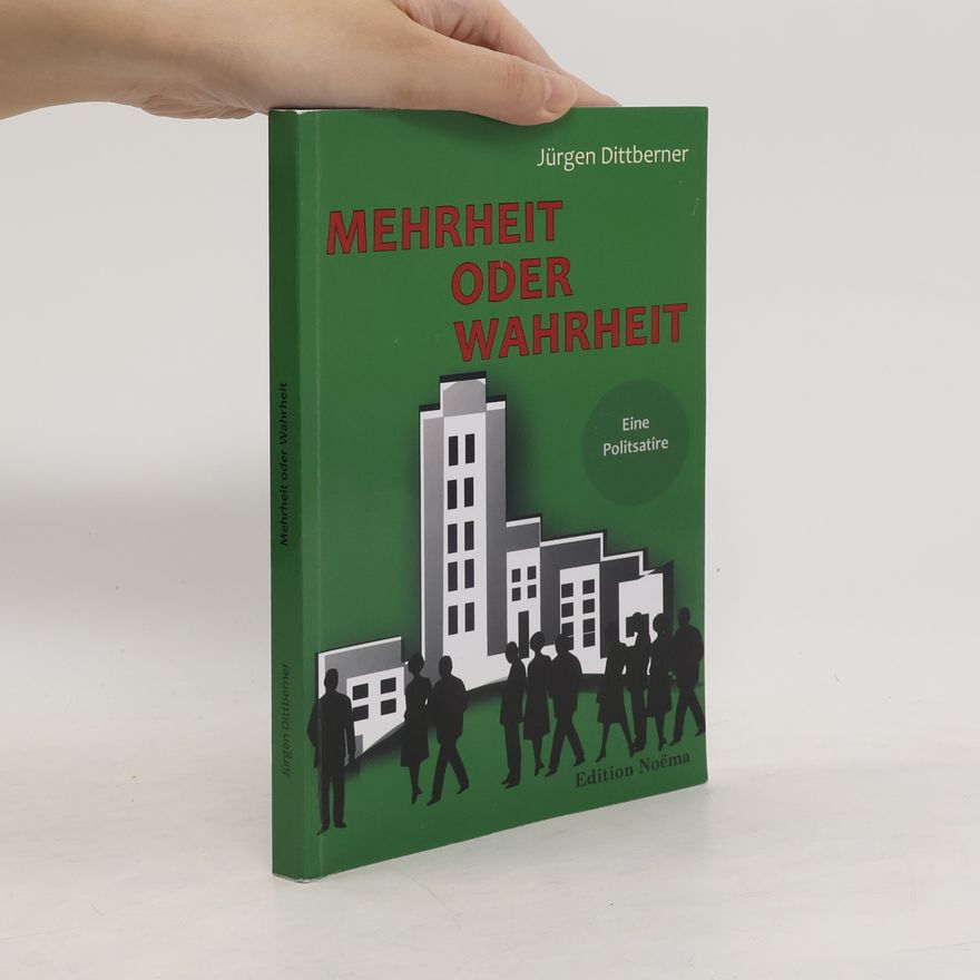 Jürgen Dittberner Mehrheit oder Wahrheit