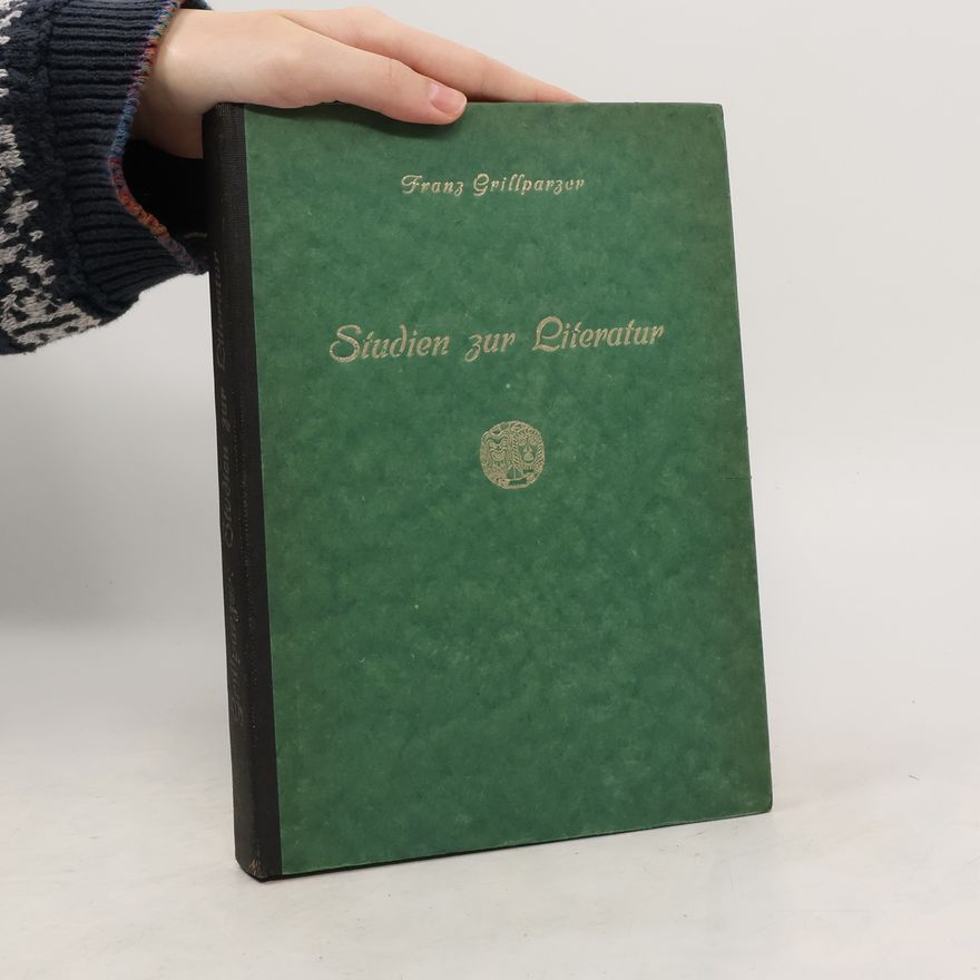 Franz Grillparzer Studien zur Literatur