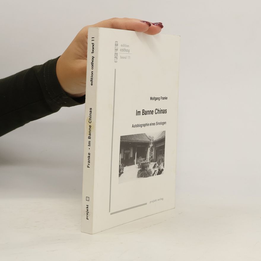 Wolfgang Franke Im Banne Chinas