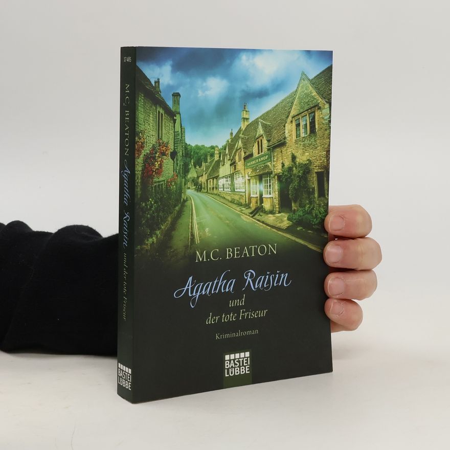 Marion Chesney Agatha Raisin und der tote Friseur