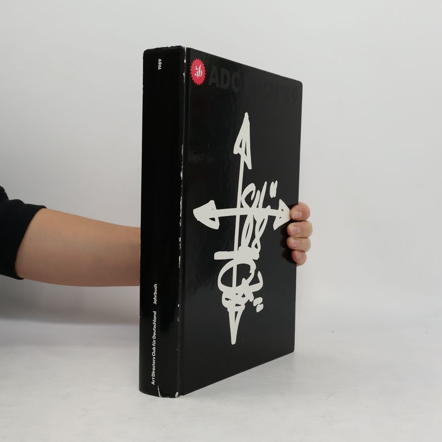 Autorenkollektiv Art Directors Club für Deutschland. Jahrbuch 1989