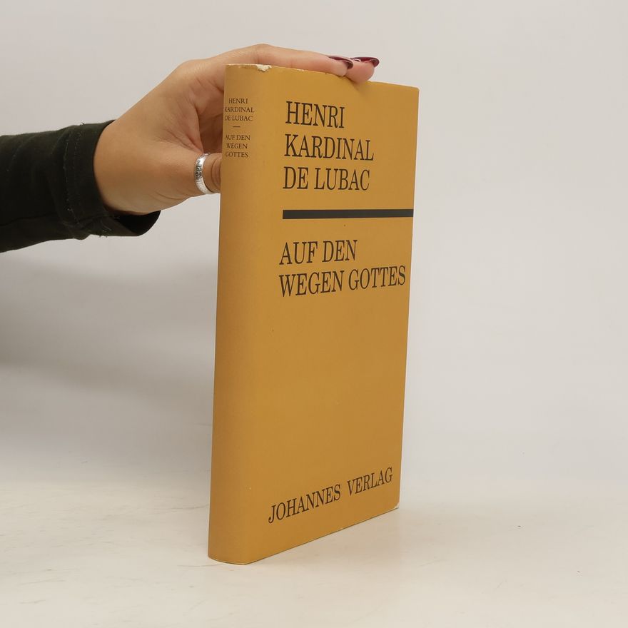 Henri de Lubac Auf den Wegen Gottes