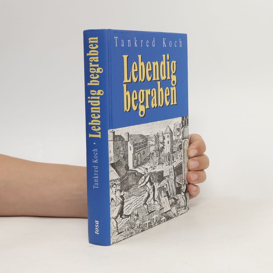 Tankred Koch Lebendig begraben