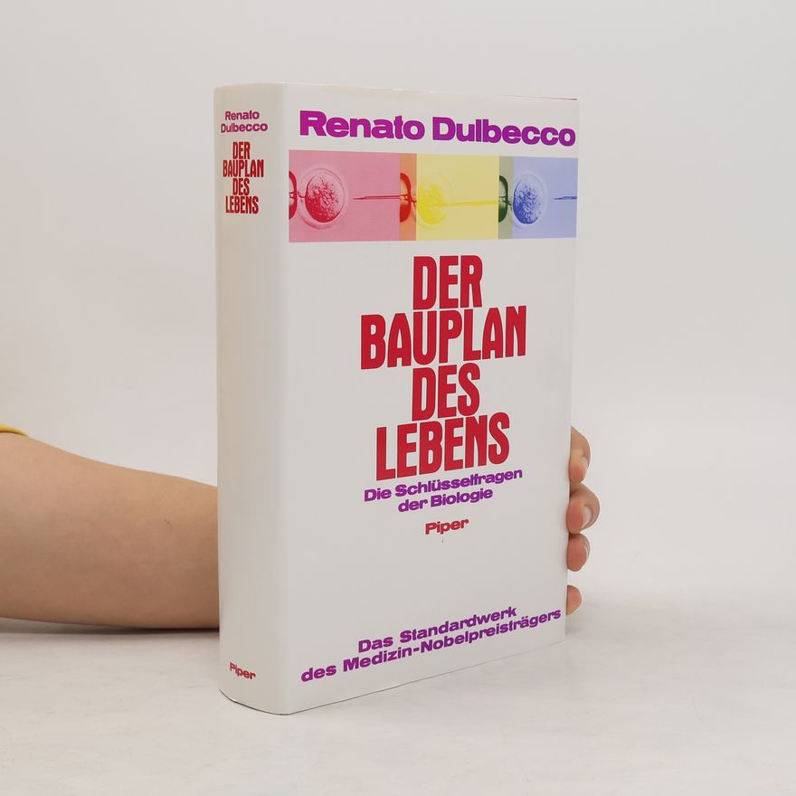Renato Dulbecco Der Bauplan des Lebens