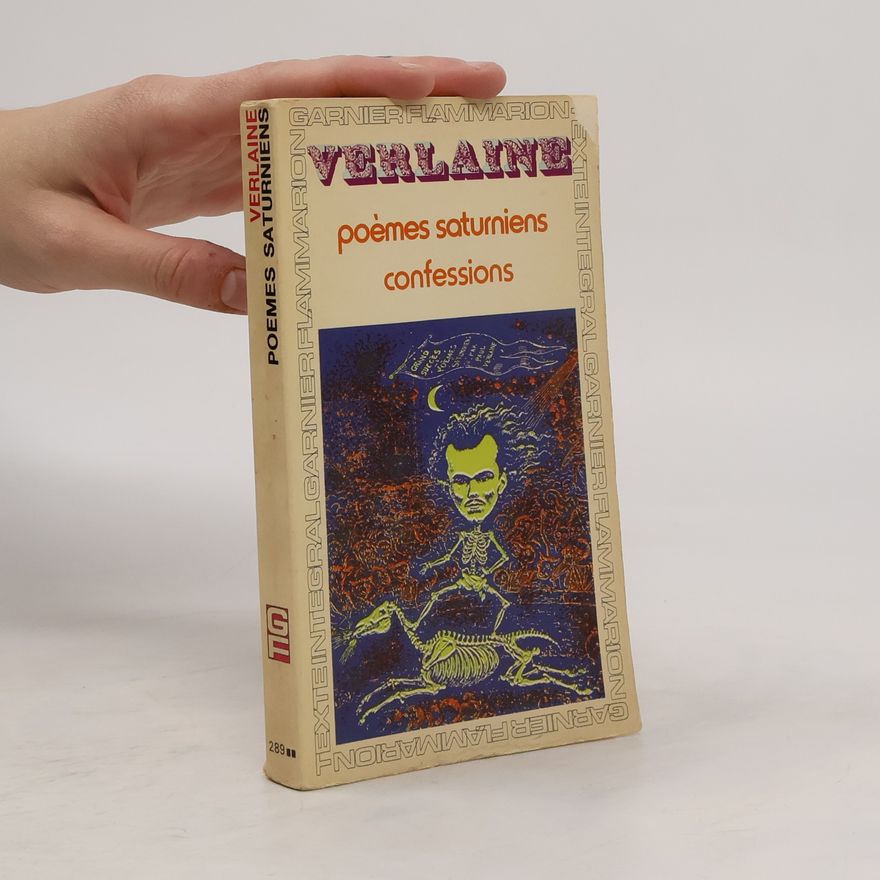 Paul Verlaine Poèmes saturniens. Confessions