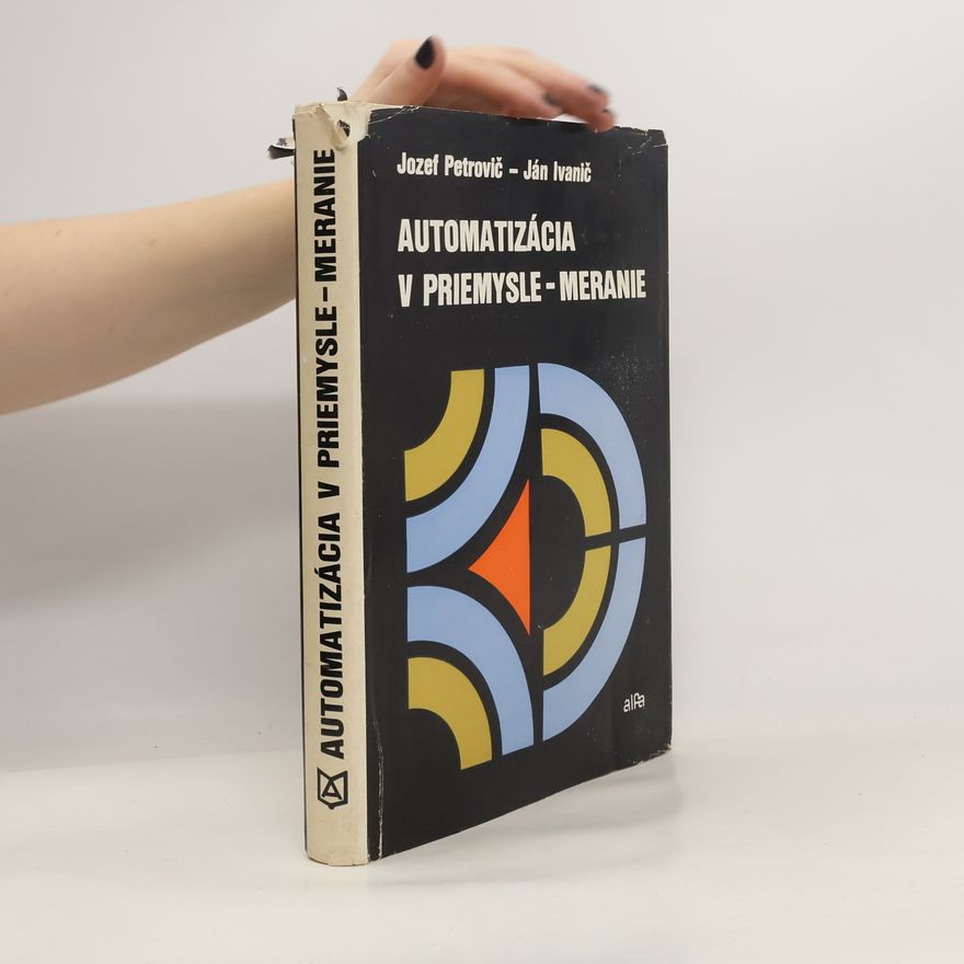 Ján Ivanič Automatizácia v priemysle - meranie