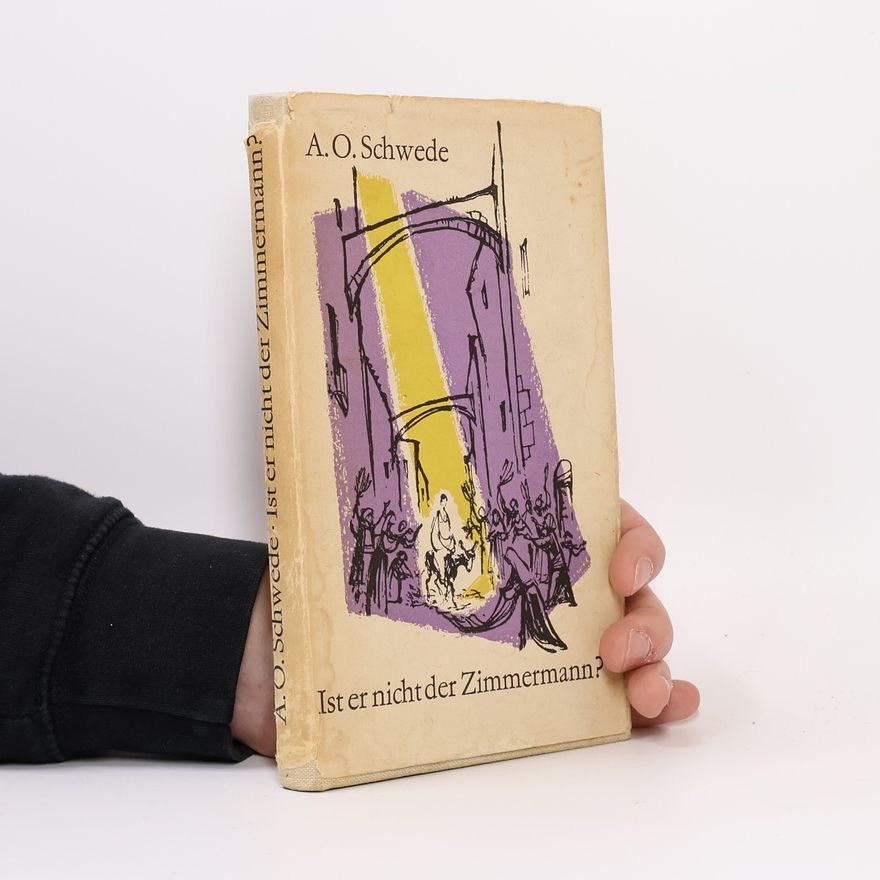 Alfred Otto Schwede Ist er nicht Zimmermann?