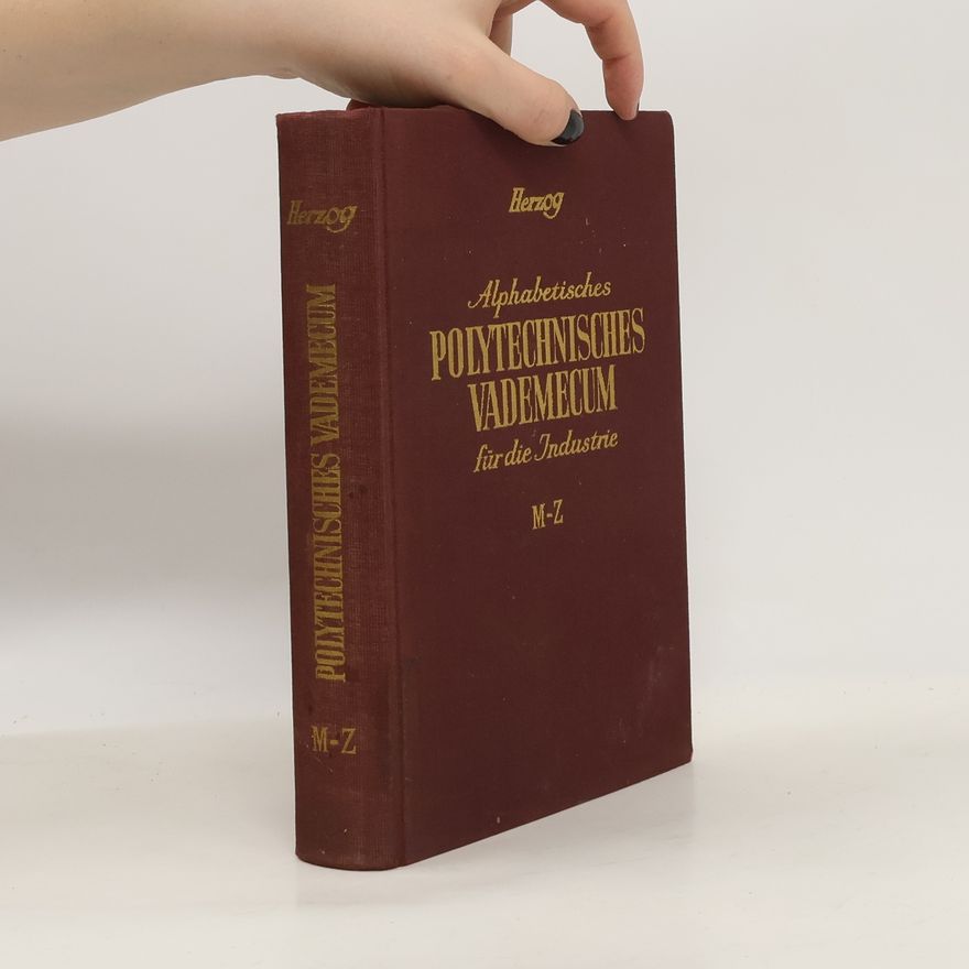 Siegfried Herzog Alphabetisches polytechnisches Vademecum für die Industrie M-Z