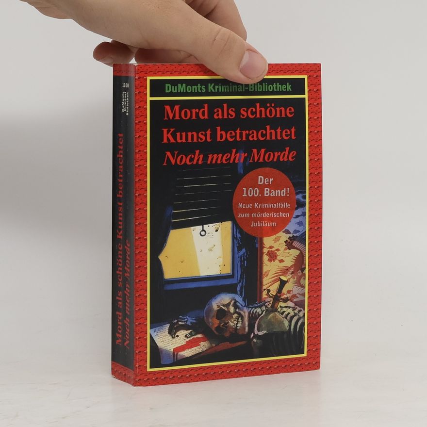 Volker Neuhaus Mord als schöne Kunst betrachtet. Noch mehr Morde
