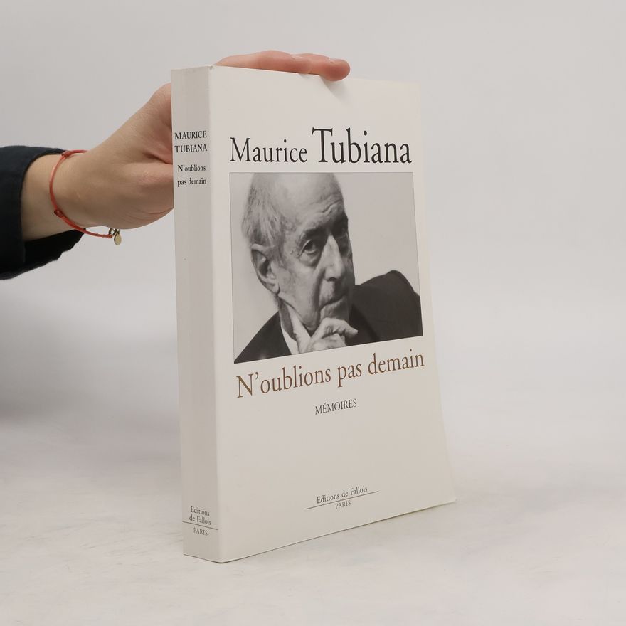 Maurice Tubiana N'oublions pas demain