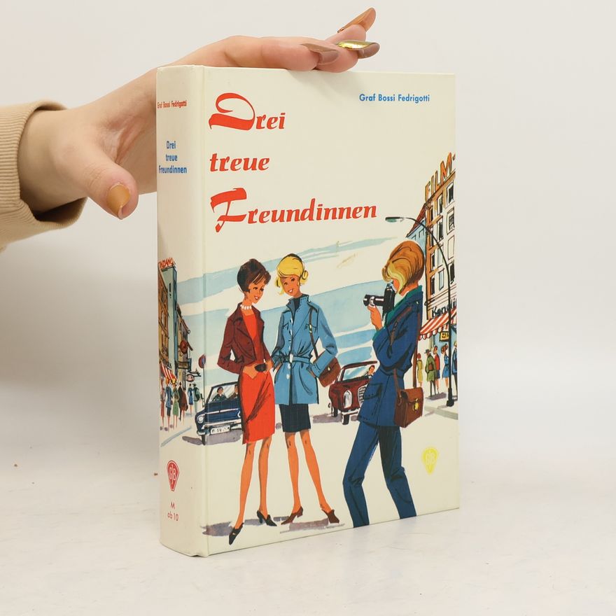 Antonio Bossi Fedrigotti Drei treue Freundinnen