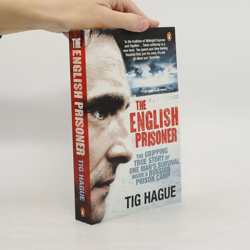 Tig Hague The English prisoner