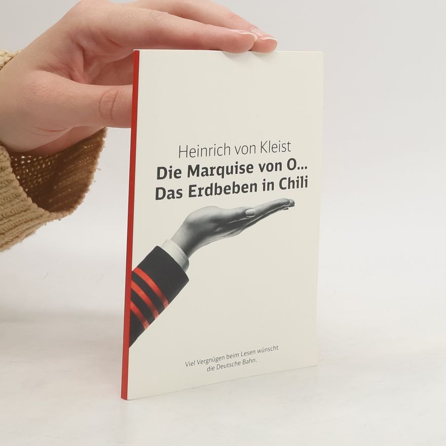 Heinrich von Kleist Die Marquise von O...Das Erdbeben in Chili