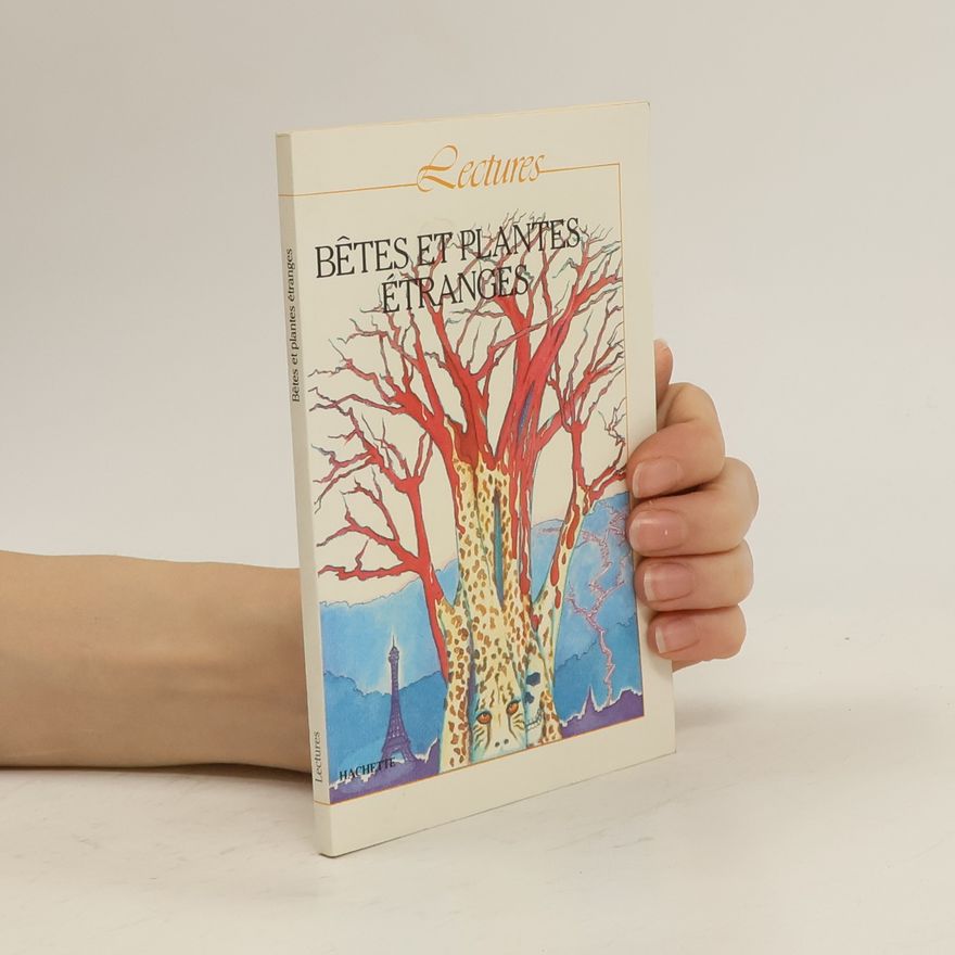 Pierre Bandon Lectures: Bêtes et plantes étranges
