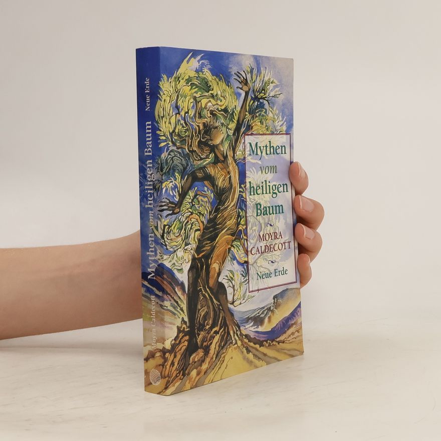 Moyra Caldecott Mythen vom heiligen Baum