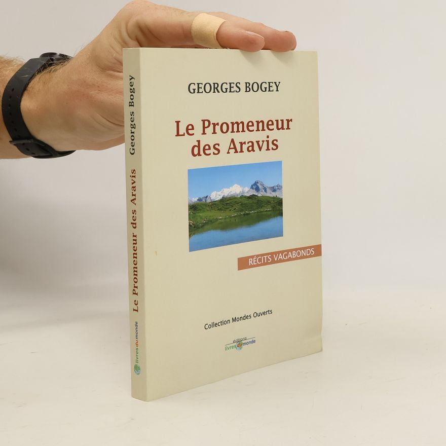 Georges Bogey Le promeneur des Aravis