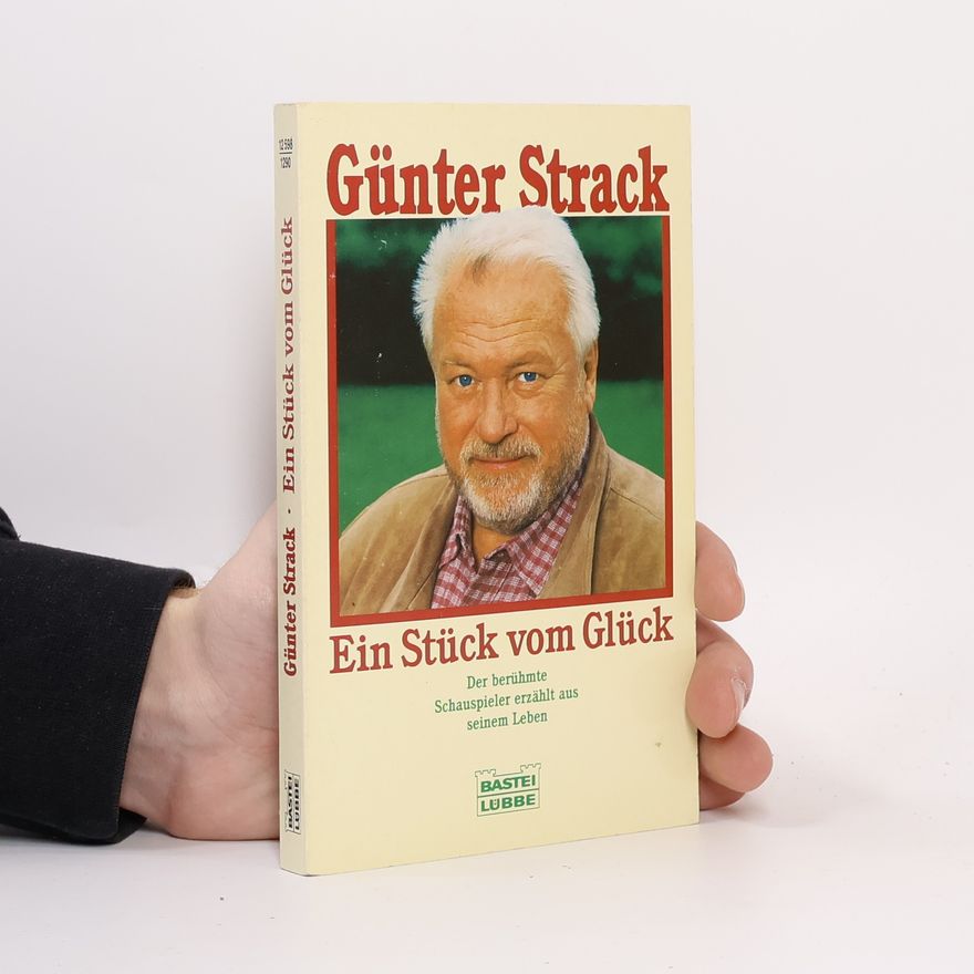 Günter Strack Günter Strack, ein Stück vom Glück