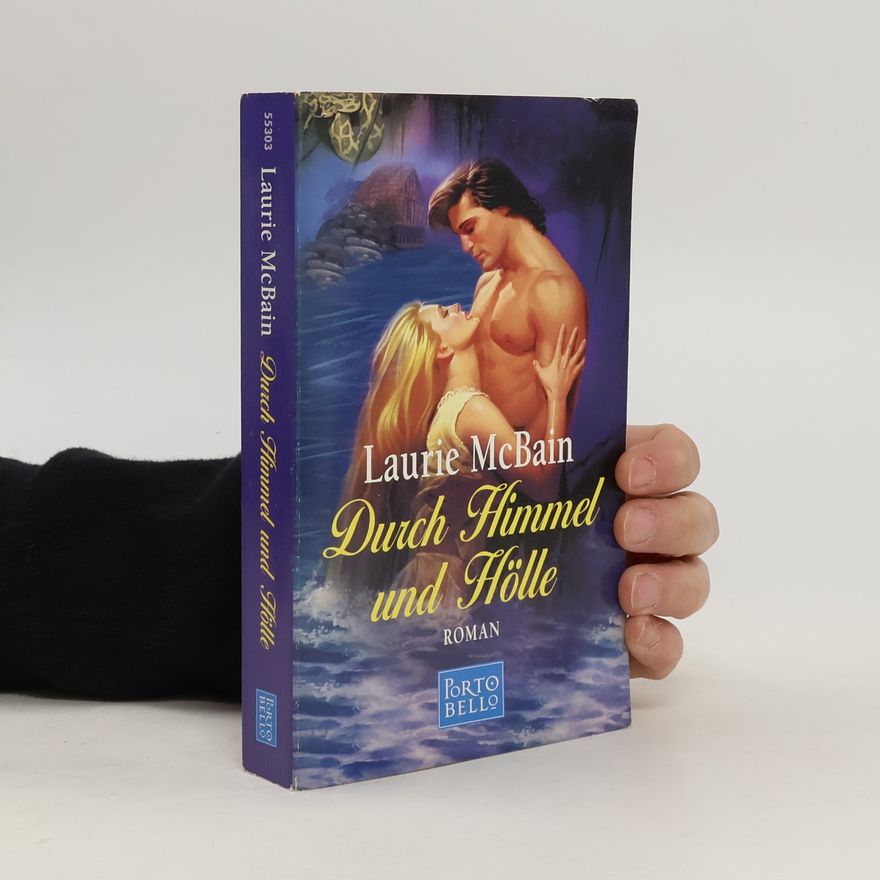 Laurie McBain Durch Himmel und Hölle. Roman
