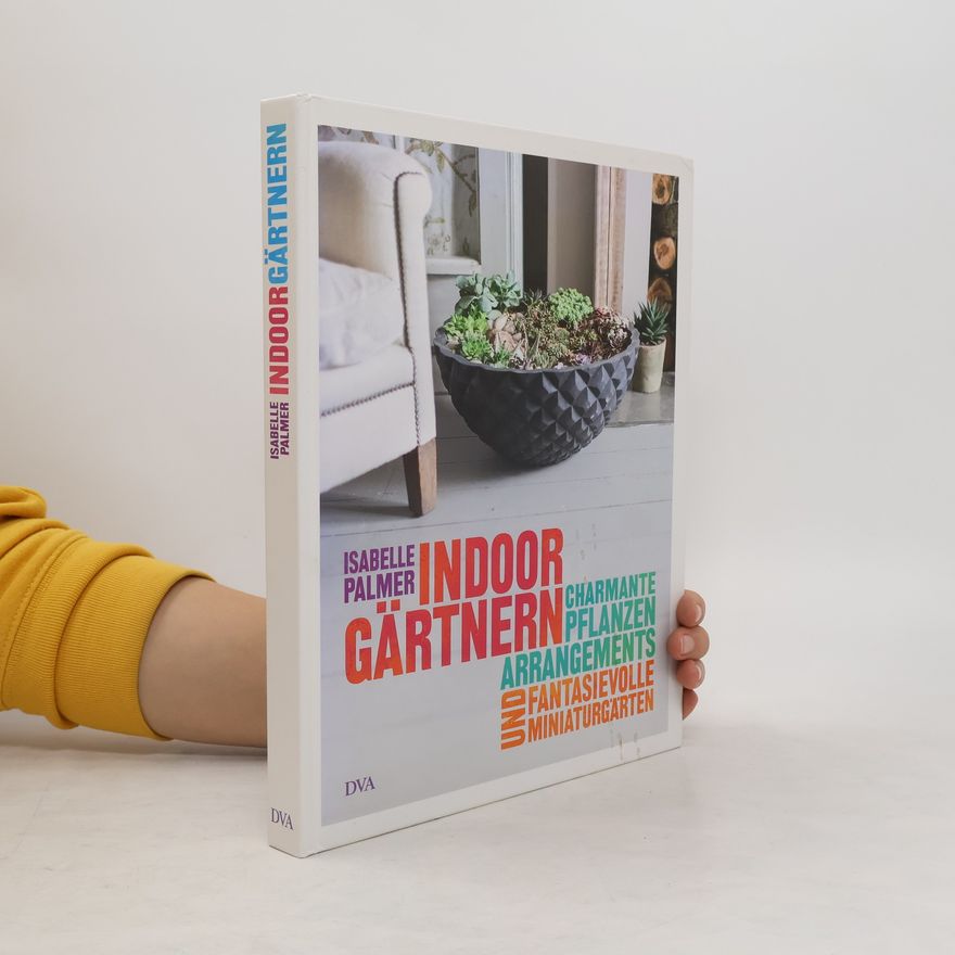 Isabelle Palmer Indoor-Gärtnern
