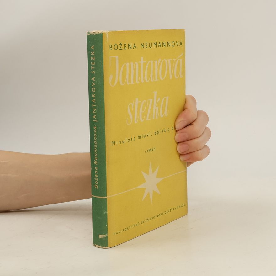 Božena Neumannová Hodačová Jantarová stezka