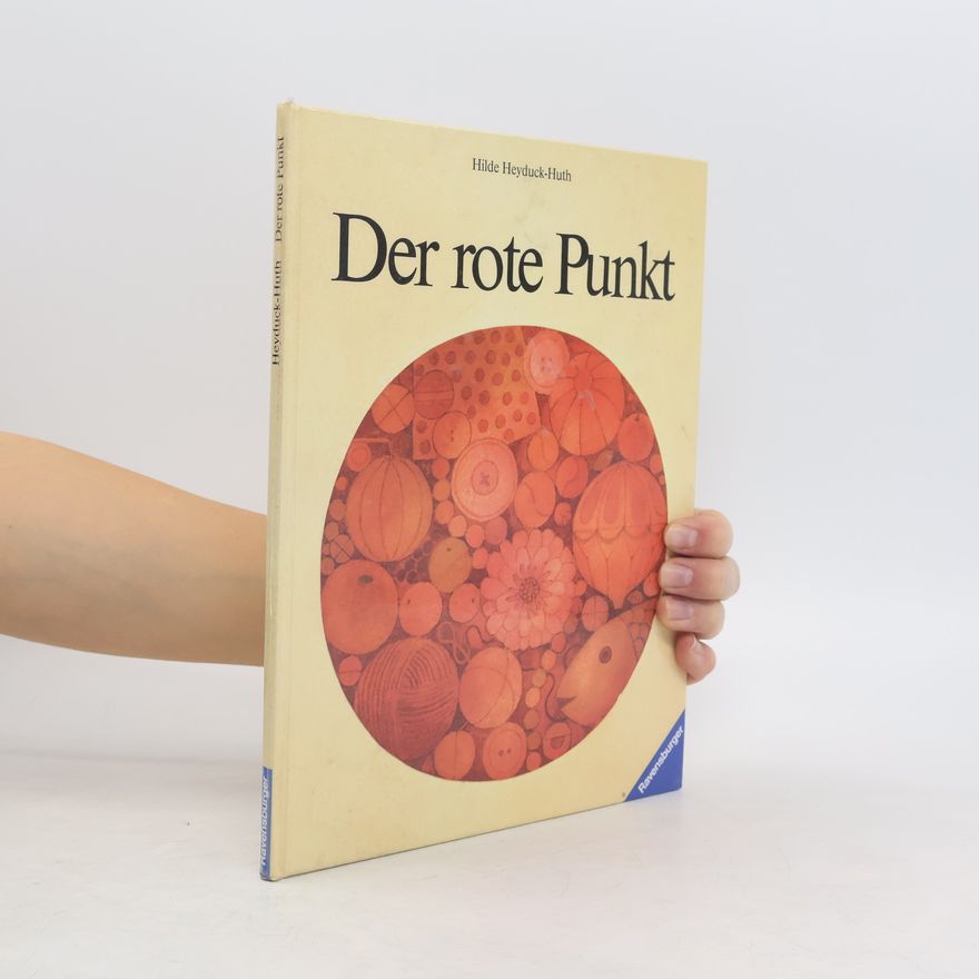 Hilde Heyduck-Huth Der rote Punkt