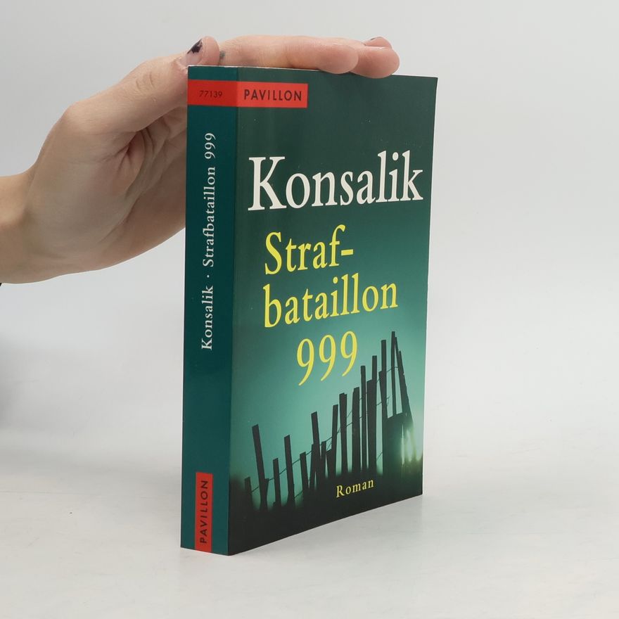 Heinz Günther Konsalik Strafbataillon 999
