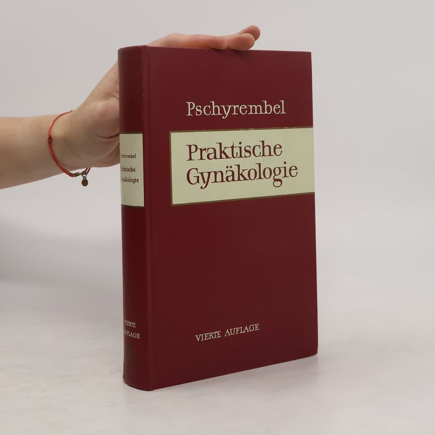 Willibald Pschyrembel Praktische Gynäkologie