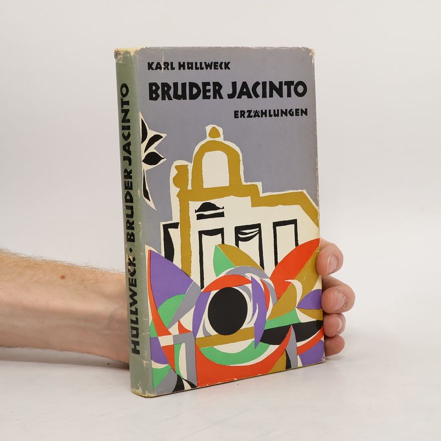 Karl Hullweck Bruder Jacinto