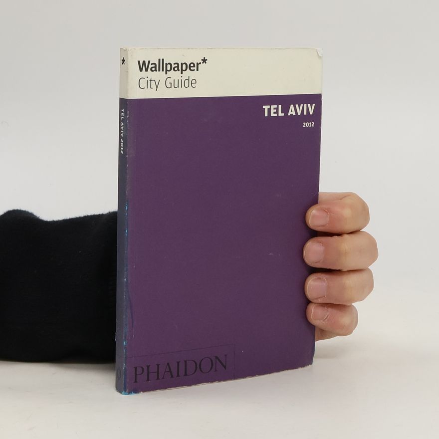 Editors of Wallpaper Magazine Wallpaper City Guide Tel Aviv